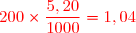 \red 200\times \dfrac{5,20}{1000}=1,04